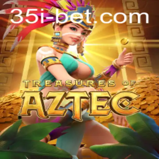 Treasures of Aztec: Unveiling the Exciting World of 35ibet